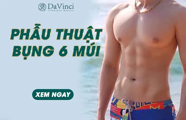 Phẫu thuật tạo bụng hình bụng 6 múi cho nam giới đẹp an toàn 
