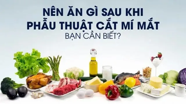 Cắt mí mắt ăn cá được không? Những loại cá cần phải kiêng?